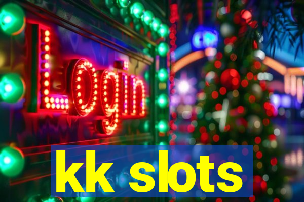 kk slots